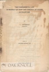 Order Nr. 108773 THE FUNDAMENTAL LAW IN RESPECT OF WAR-TIME CONTROL OF GOODS IN PALESTINE. A. Landshut.