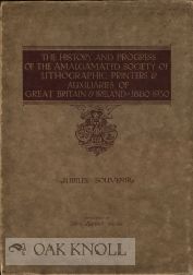 Order Nr. 108787 THE HISTORY AND PROGRESS OF THE AMALGAMATED SOCIETY OF LITHOGRAPHIC PRINTERS &...