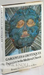 Order Nr. 108848 GARGOYLES AND GROTESQUES: PAGANISM IN THE MEDIEVAL CHURCH. Ronald Sheridan, Anne...