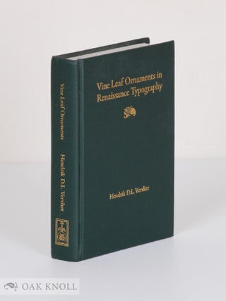 VINE LEAF ORNAMENTS IN RENAISSANCE TYPOGRAPHY: A SURVEY. Hendrik D. L Vervliet.