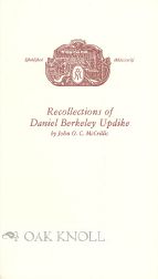 RECOLLECTIONS OF DANIEL BERKELEY UPDIKE. John O. C. McCrillis.
