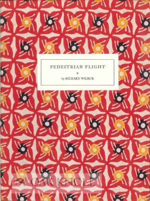 Order Nr. 109252 PEDESTRIAN FLIGHT, TWENTY-ONE CLERIHEWS FOR THE TELEPHONE. Richard Wilbur