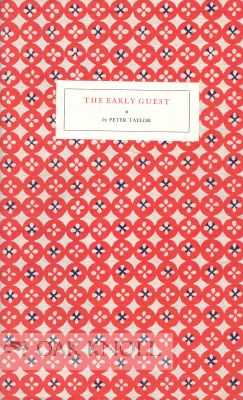 Order Nr. 109266 THE EARLY GUEST (A SORT OF STORY, A SORT OF PLAY, A SORT OF DREAM). Peter Taylor