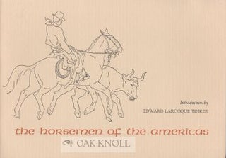 Order Nr. 109333 THE HORSEMEN OF THE AMERICAS. Edward Larocque Tinker