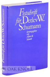 FESTSCHRIFT FÜR DETLEV W. SCHUMANN ZUM 70. GEBURTSTAG MIT BEITRAGEN VON SCHÜLERN, Albert R. Schmitt.