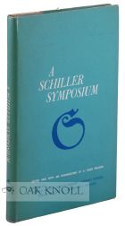 Order Nr. 109387 A SCHILLER SYMPOSIUM: IN OBSERVANCE OF THE BICENTENARY OF SCHLLER'S BIRTH. A....