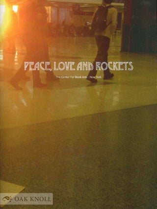 Order Nr. 109479 PEACE, LOVE, AND ROCKETS. Felipe Mujica
