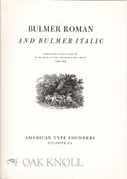 BULMER ROMAN AND BULMER ITALIC, FROM THE TYPES USED BY W. BULMER AT THE SHAKESPEARE PRESS, 1790-1819.