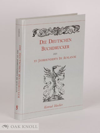 Order Nr. 109506 DIE DEUTSCHEN BUCHDRUCKER DES XV. JAHRHUNDERTS IM AUSLANDE. Konrad Haebler