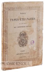 Order Nr. 109513 NOTICE SUR LES TYPES ÉTRANGERS DU SPÉCIMEN DE L'IMPRIMERIE ROYALE. Imprimerie...