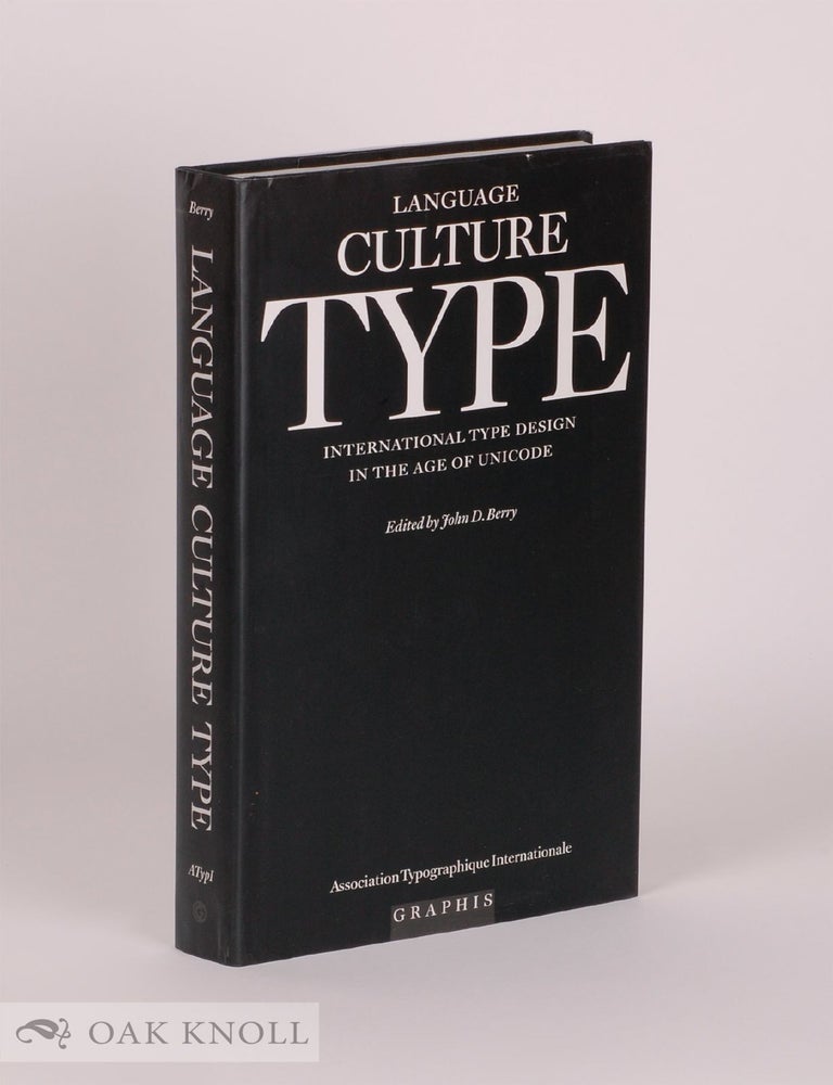 Order Nr. 109738 LANGUAGE CULTURE TYPE: INTERNATIONAL TYPE DESIGN IN THE AGE OF UNICODE. John D. Berry.