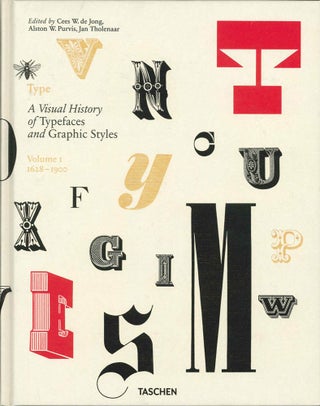 A VISUAL HISTORY OF TYPEFACES AND GRAPHIC STYLES, VOLUME 1. 1628-1900.