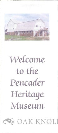 Order Nr. 109925 WELCOME TO THE PENCADER HERITAGE MUSEUM
