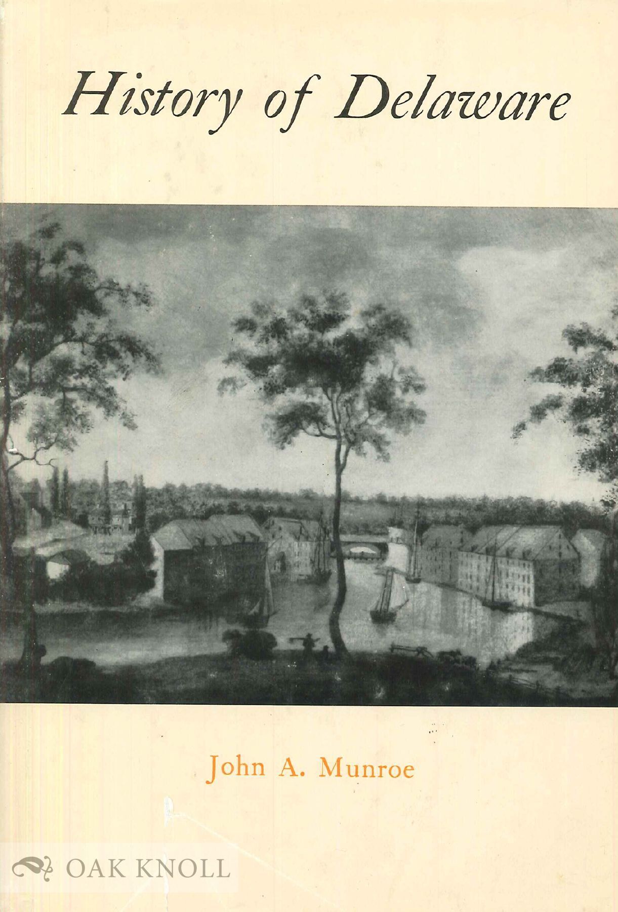Delaware Book HISTORY OF DELAWARE | John A. Munroe