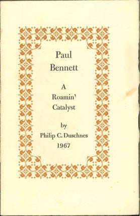 Order Nr. 110245 PAUL BENNETT, A ROAMIN' CATALYST. Philip C. Duschnes