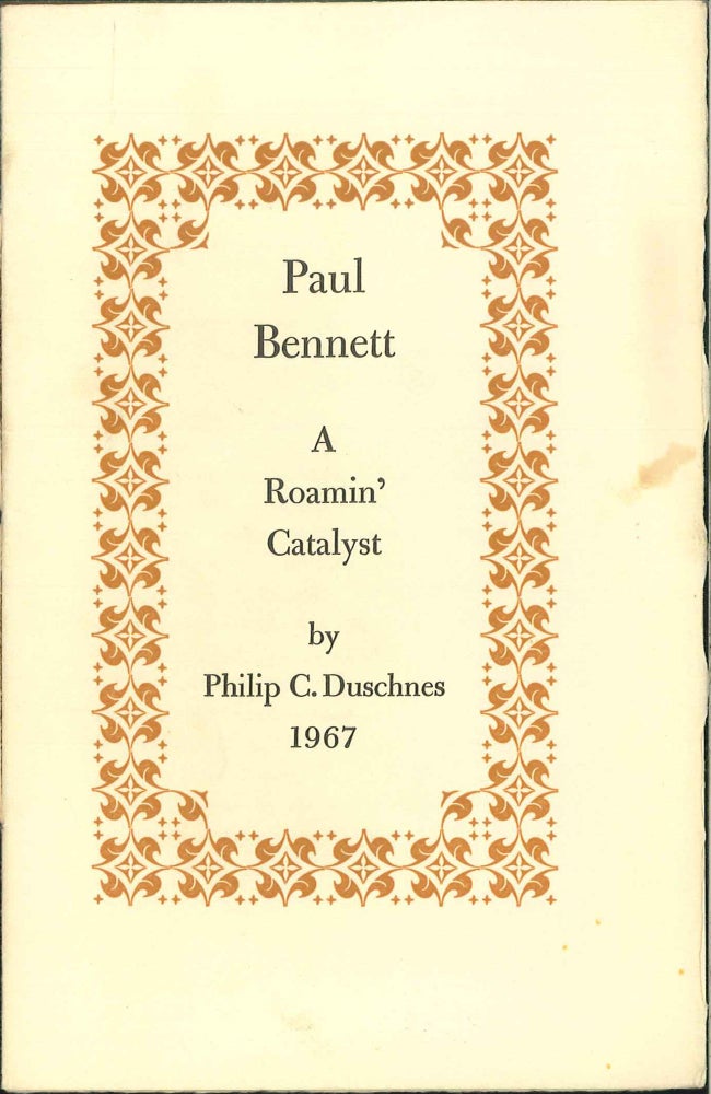 Order Nr. 110245 PAUL BENNETT, A ROAMIN' CATALYST. Philip C. Duschnes.