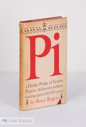 Order Nr. 110252 PI, A HODGE-PODGE OF THE LETTERS, PAPERS AND ADDRESSES. Bruce Rogers