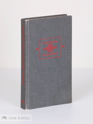 PRINTING HISTORY, FORMS AND USE, A CATALOGUE IN THREE PARTS OF THE COLLECTION FORMED BY JACKSON BURKE.
