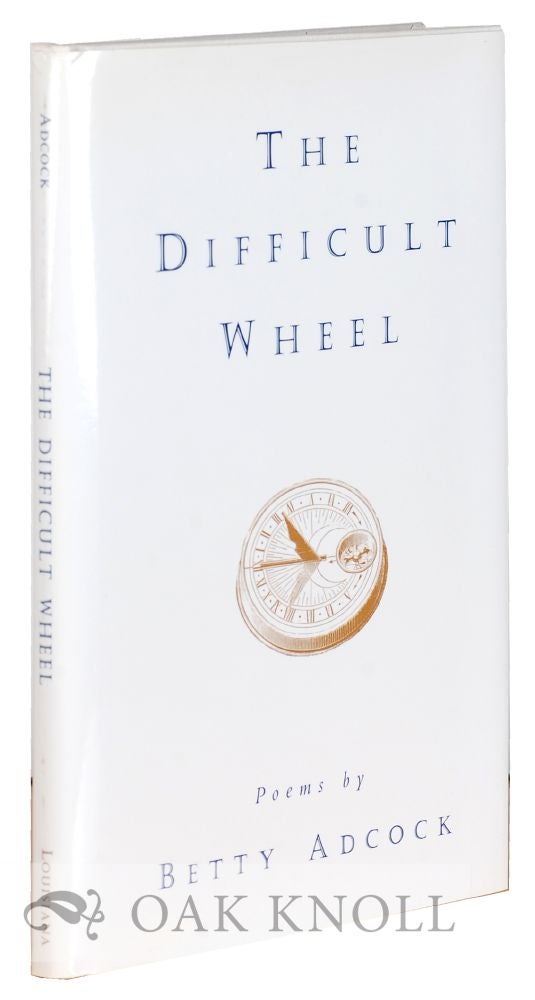 Order Nr. 112278 THE DIFFICULT WHEEL: POEMS. Betty Adcock.