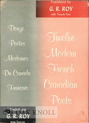 Order Nr. 112310 TWELVE MODERN FRENCH CANADIAN POETS. TRANSLATED BY G. R. ROY