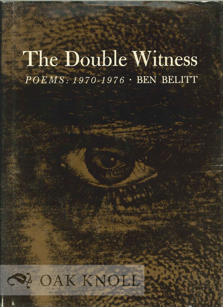 Order Nr. 112378 THE DOUBLE WITNESS: POEMS: 1970-1976. Ben Belitt.