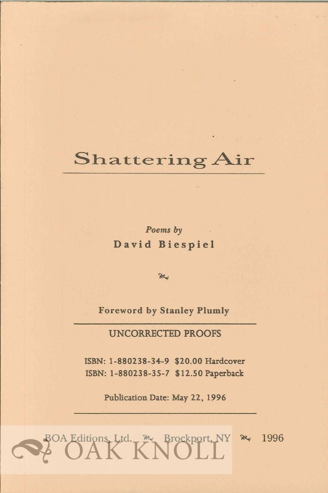 Order Nr. 112410 SHATTERING AIR: POEMS. FOREWORD BY STANLEY PLUMLY. David Biespiel.