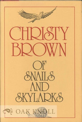 Order Nr. 112471 OF SNAILS AND SKYLARKS. Christy Brown
