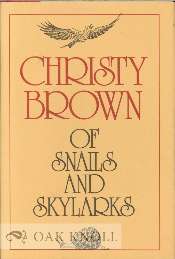 Order Nr. 112471 OF SNAILS AND SKYLARKS. Christy Brown.