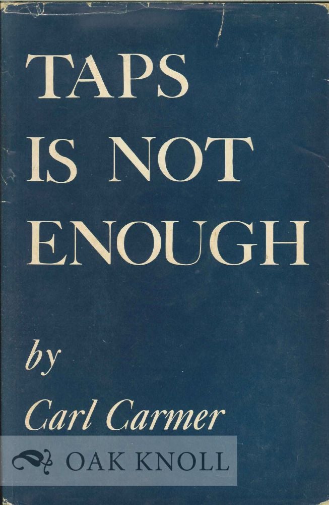 Order Nr. 112513 TAPS IS NOT ENOUGH. Carl Carmer.