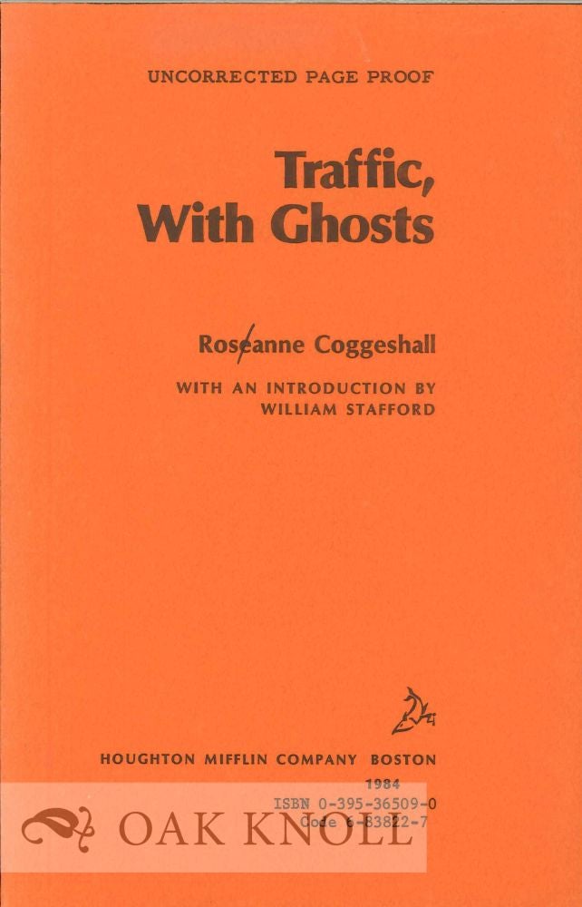 Order Nr. 112576 TRAFFIC, WITH GHOSTS. WITH AN INTRODUCTION BY WILLIAM STAFFORD. Rosanne Coggeshall.