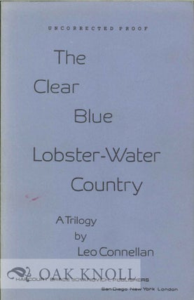 Order Nr. 112596 THE CLEAR BLUE LOBSTER-WATER COUNTRY, A TRILOGY. Leo Connellan