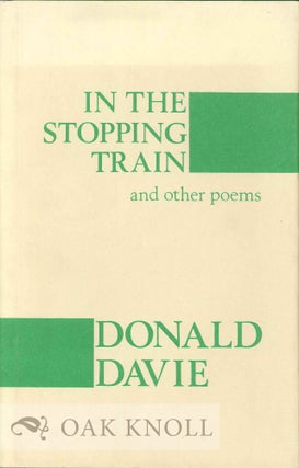 Order Nr. 112676 IN THE STOPPING TRAIN & OTHER POEMS. Donald Davie