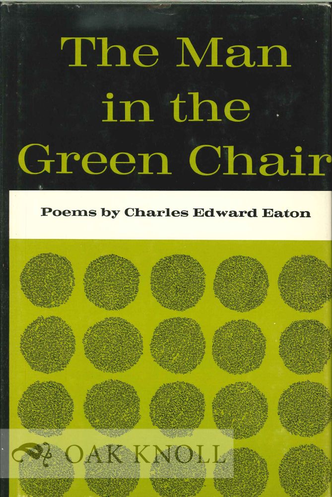 Order Nr. 112741 THE MAN IN THE GREEN CHAIR. Charles Edward Eaton.
