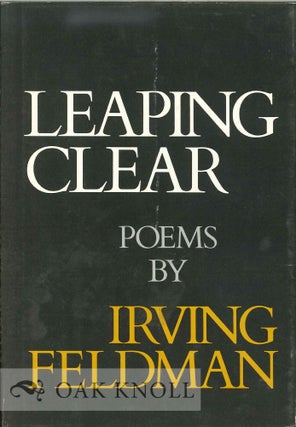 Order Nr. 112785 LEAPING CLEAR AND OTHER POEMS. Irving Feldman