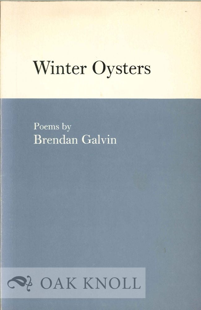 Order Nr. 112819 WINTER OYSTERS, POEMS. Brendan Galvin.