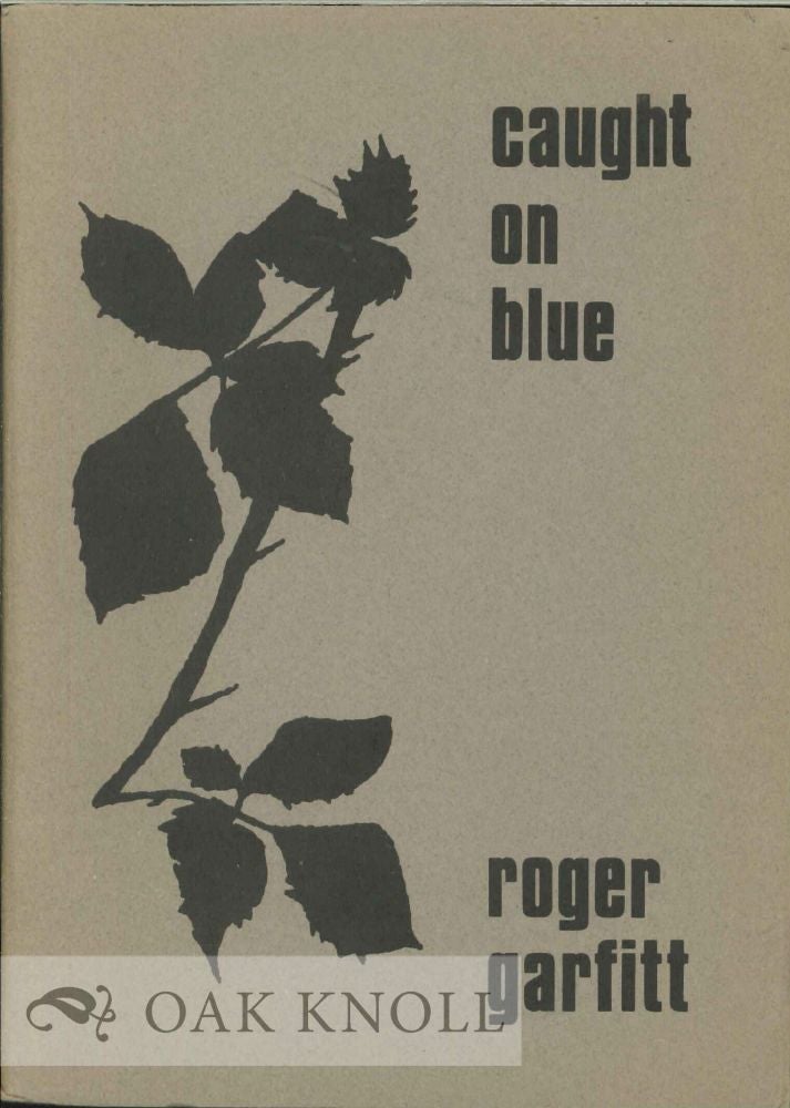 Order Nr. 112824 CAUGHT ON BLUE. Roger Garfitt.