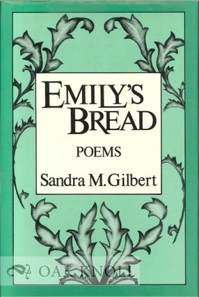 Order Nr. 112855 EMILY'S BREAD, POEMS. Sandra M. Gilbert