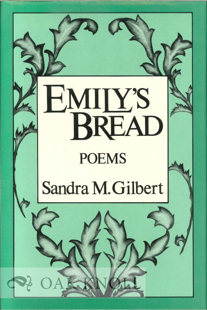 Order Nr. 112855 EMILY'S BREAD, POEMS. Sandra M. Gilbert.