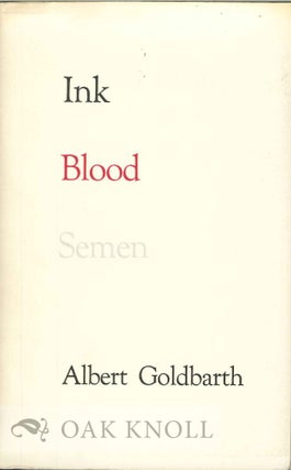 Order Nr. 112874 INK BLOOD SEMEN. Albert Goldbarth