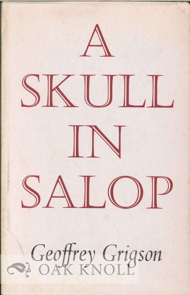 Order Nr. 112907 A SKULL IN SALOP AND OTHER POEMS. Geoffrey Grigson.