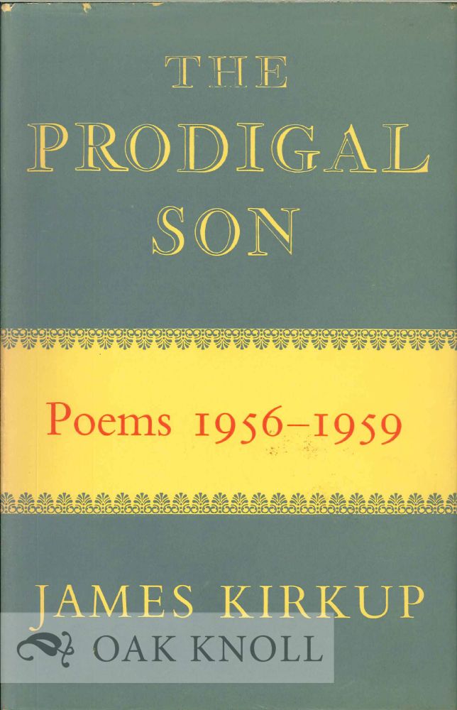 Order Nr. 113148 THE PRODIGAL SON, POEMS 1956-1959. James Kirkup.