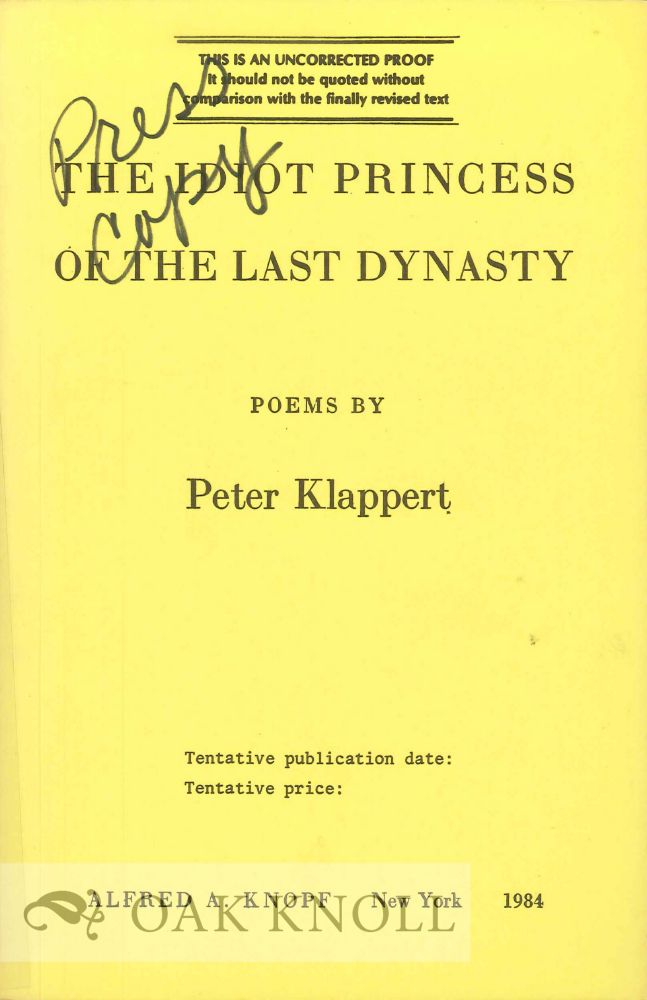 Order Nr. 113155 THE IDIOT PRINCESS OF THE LAST DYNASTY, POEMS. Peter Klappert.