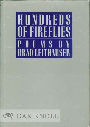 Order Nr. 113216 HUNDREDS OF FIREFLIES, POEMS. Brad Leithauser