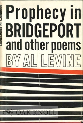 Order Nr. 113229 PROPHECY IN BRIDGEPORT AND OTHER POEMS. Al Levine