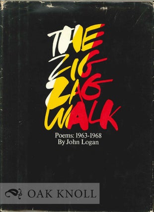 Order Nr. 113255 THE ZIG ZAG WALK: POEMS, 1963-1968. John Logan