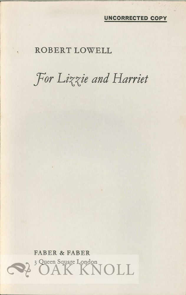 Order Nr. 113261 FOR LIZZIE AND HARRIET. Robert Lowell.