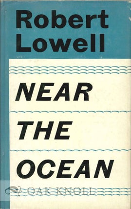 Order Nr. 113271 NEAR THE OCEAN. Robert Lowell