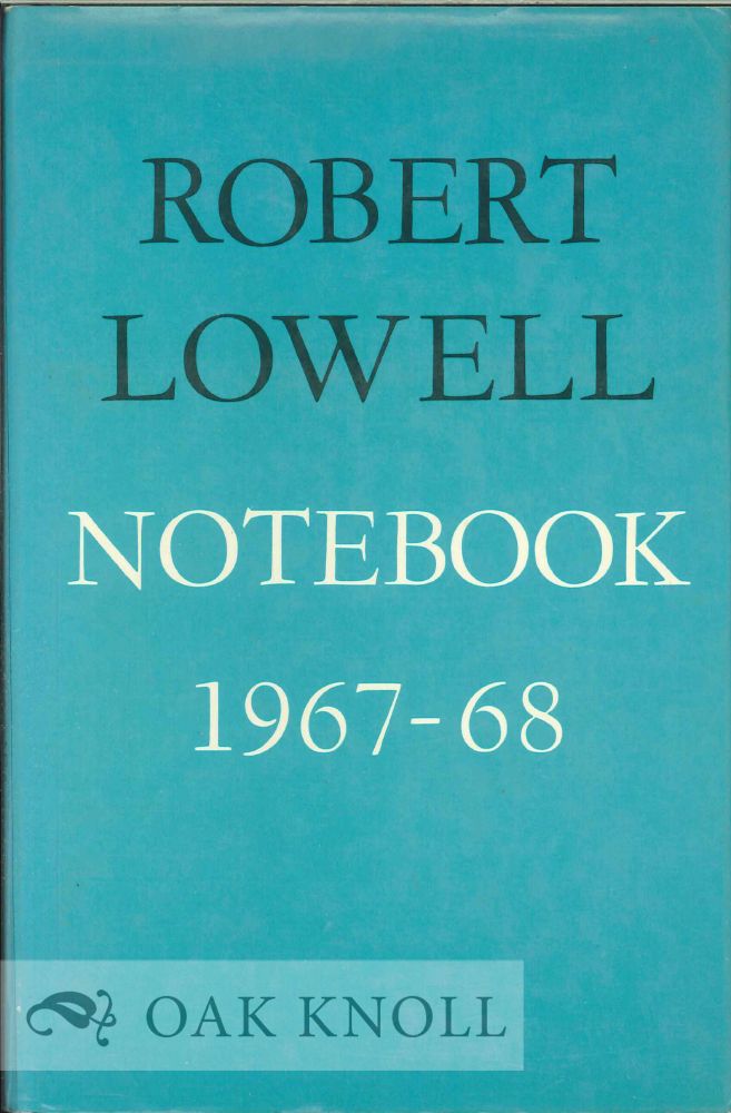 Order Nr. 113273 NOTEBOOK 1967-68. Robert Lowell.