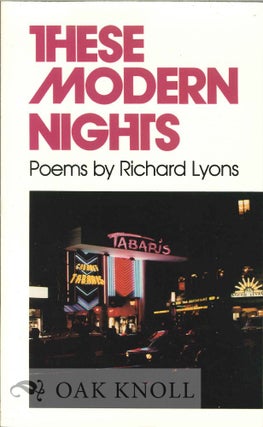 Order Nr. 113282 THESE MODERN NIGHTS, POEMS. Richard Lyons