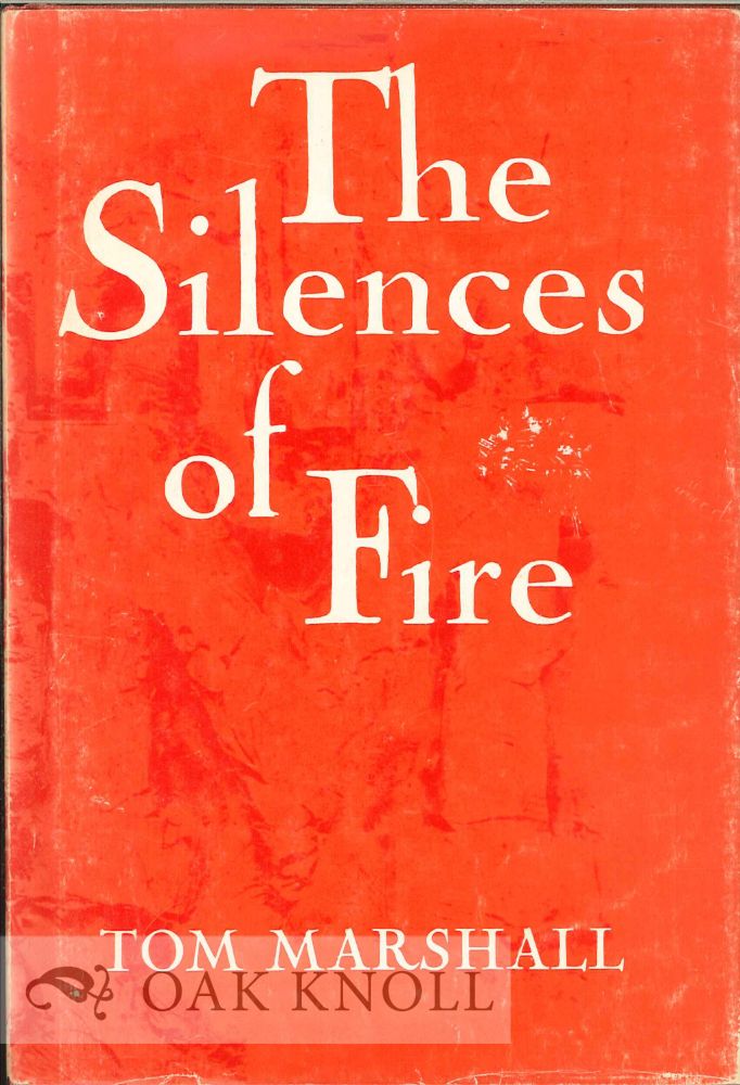 Order Nr. 113317 THE SILENCES OF FIRE. Tom Marshall.